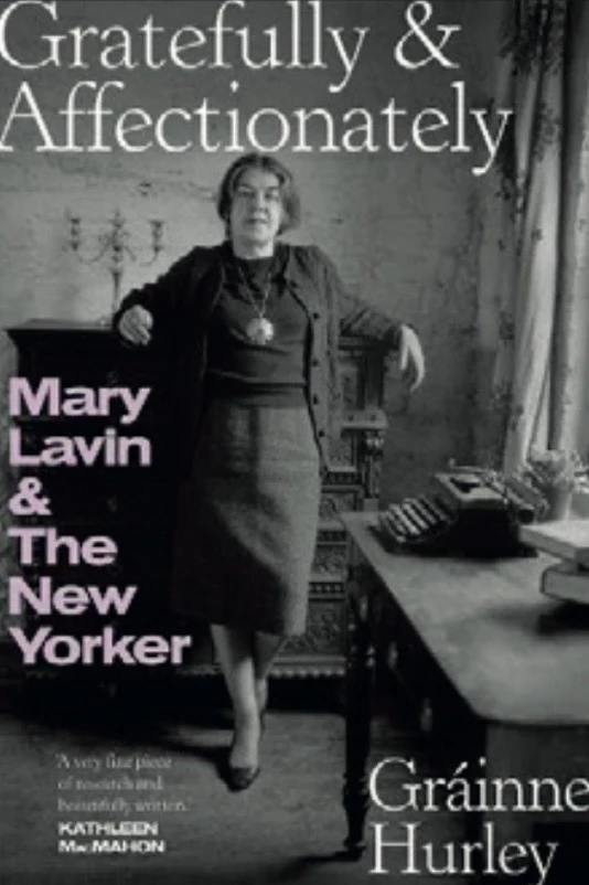 Gratefully & Affectionately: Mary Lavin & The New Yorker