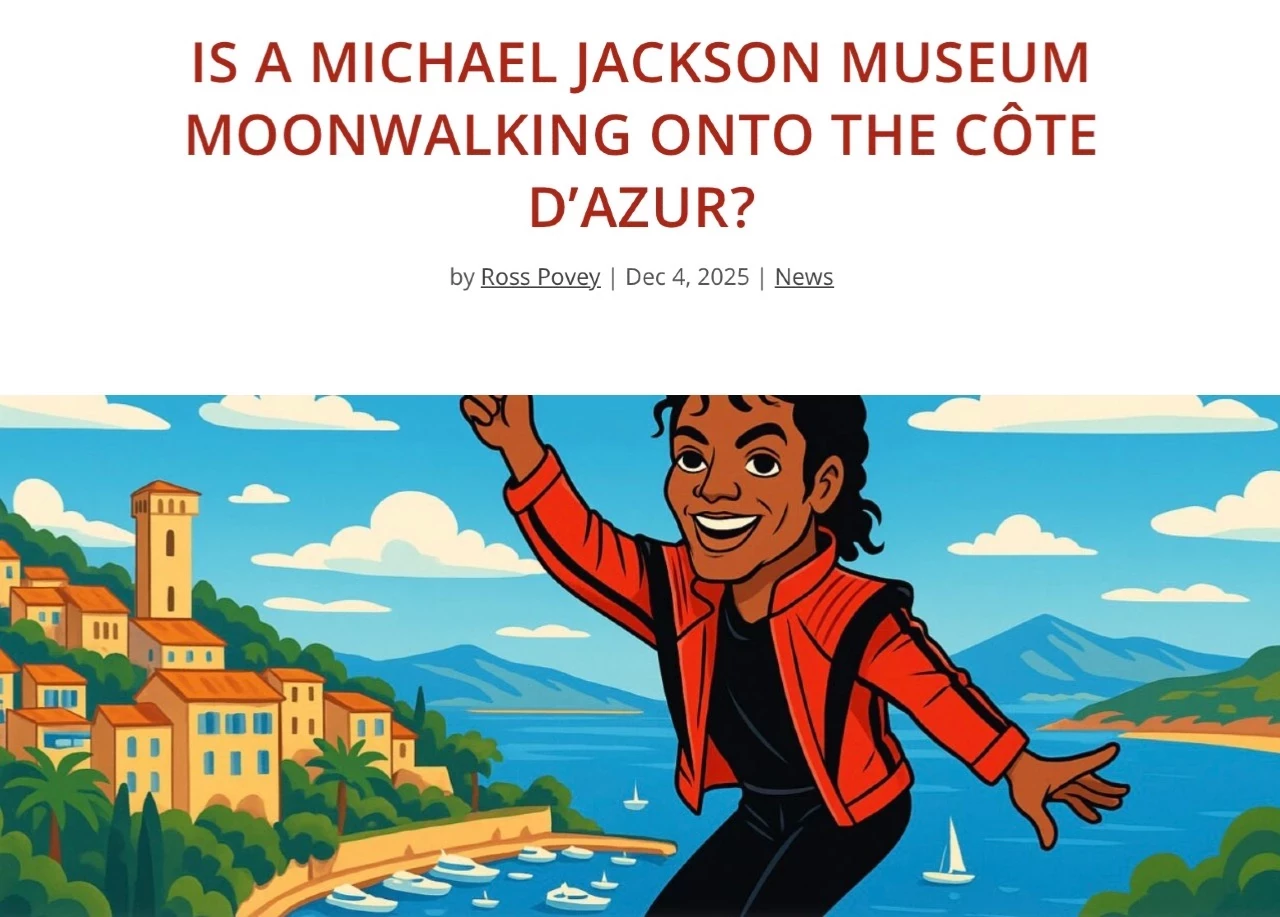 IS A MICHAEL JACKSON MUSEUM MOONWALKING ONTO THE CÔTE D’AZUR?